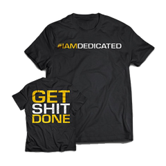 Dedicated - T-Shirt “Get Shit Done”
